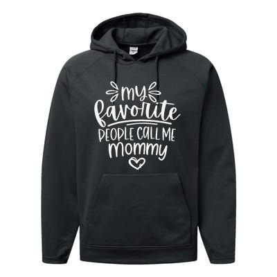 Womens My Favorite People Call Me Mommy Happy Mother's Day Performance Fleece Hoodie