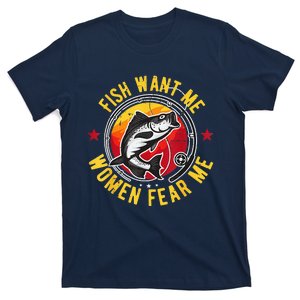 Want Me Fish Fear Me Funny Love Fishing Sports T-Shirt