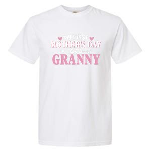 Wo's My First Mother's Day As A Granny Mother's Day Funny Gift Garment-Dyed Heavyweight T-Shirt