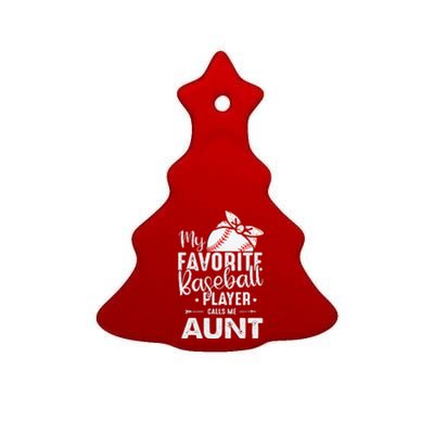 Womens My Favorite Baseball Player Call Me Aunt Mother's Day Ceramic Tree Ornament