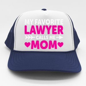 Wo My Favorite Lawyer Calls Me Mom Funny Lawyer Mom Trucker Hat