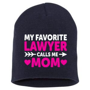 Wo My Favorite Lawyer Calls Me Mom Funny Lawyer Mom Short Acrylic Beanie