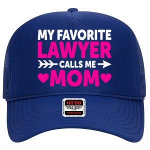 Wo My Favorite Lawyer Calls Me Mom Funny Lawyer Mom High Crown Mesh Back Trucker Hat