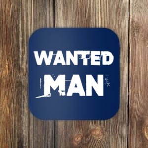 Wanted Man Funny Meme Coaster