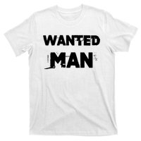 Wanted Man Funny Meme T-Shirt