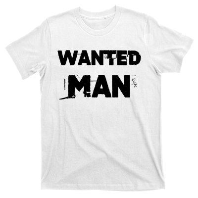 Wanted Man Funny Meme T-Shirt