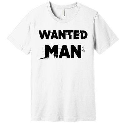 Wanted Man Funny Meme Premium T-Shirt