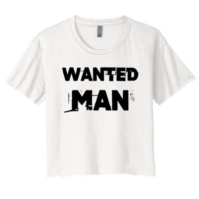 Wanted Man Funny Meme Women's Crop Top Tee