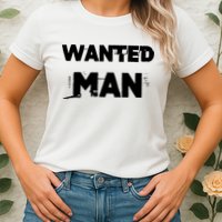Wanted Man Funny Meme Womens T-Shirt