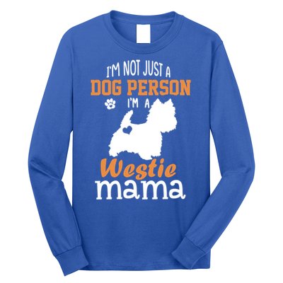 Westie Mom Funny Gift Funny Mother's Day Westie Dog Mom Lover Cute Gift Long Sleeve Shirt