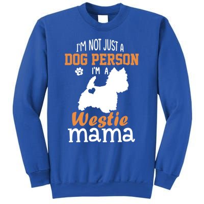 Westie Mom Funny Gift Funny Mother's Day Westie Dog Mom Lover Cute Gift Sweatshirt