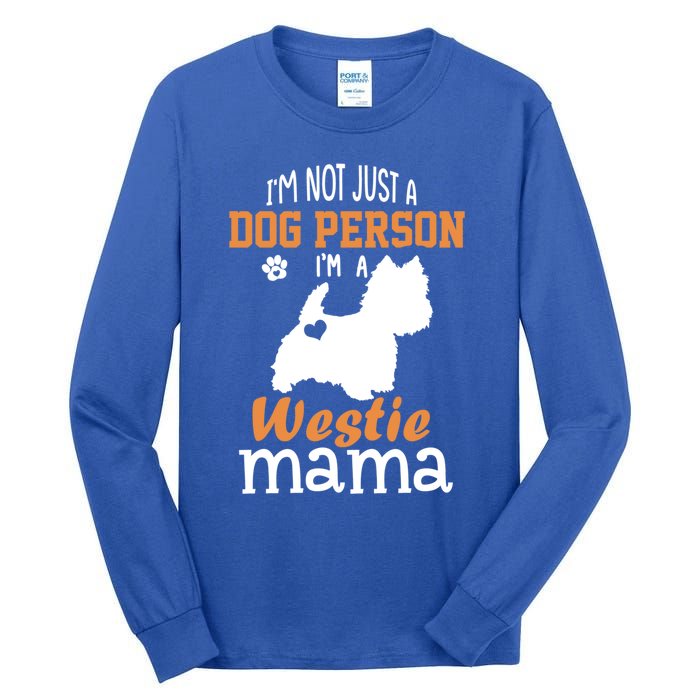 Westie Mom Funny Gift Funny Mother's Day Westie Dog Mom Lover Cute Gift Tall Long Sleeve T-Shirt