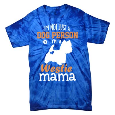 Westie Mom Funny Gift Funny Mother's Day Westie Dog Mom Lover Cute Gift Tie-Dye T-Shirt