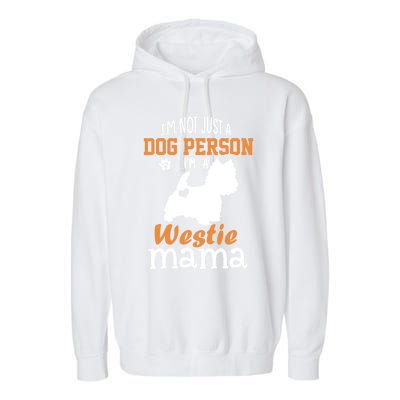 Westie Mom Funny Gift Funny Mother's Day Westie Dog Mom Lover Cute Gift Garment-Dyed Fleece Hoodie