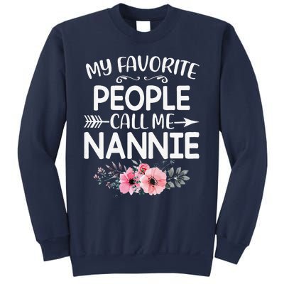 Womens My Favorite People Call Me Nannie Funny Floral Mother's Day Sweatshirt