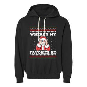 WhereS My Favorite Ho Funny Santa Ugly Christmas Sweater Gift Garment-Dyed Fleece Hoodie