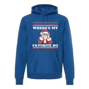 WhereS My Favorite Ho Funny Santa Ugly Christmas Sweater Gift Premium Hoodie