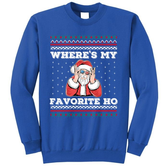 WhereS My Favorite Ho Funny Santa Ugly Christmas Sweater Gift Tall Sweatshirt