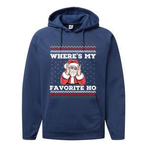 WhereS My Favorite Ho Funny Santa Ugly Christmas Sweater Gift Performance Fleece Hoodie