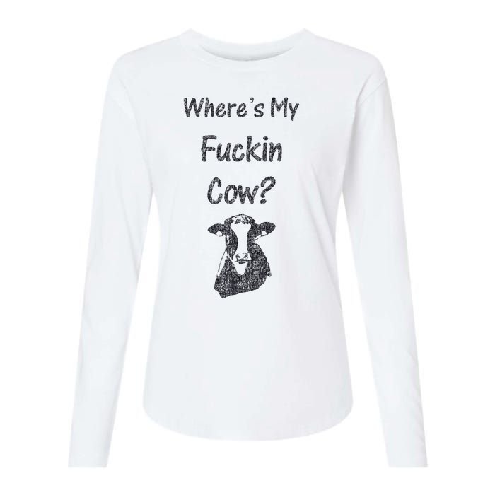 WhereS My Fucking Cow Funny Farmer Womens Cotton Relaxed Long Sleeve T-Shirt