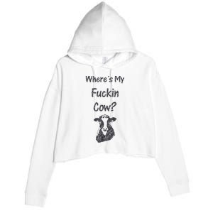 WhereS My Fucking Cow Funny Farmer Crop Fleece Hoodie