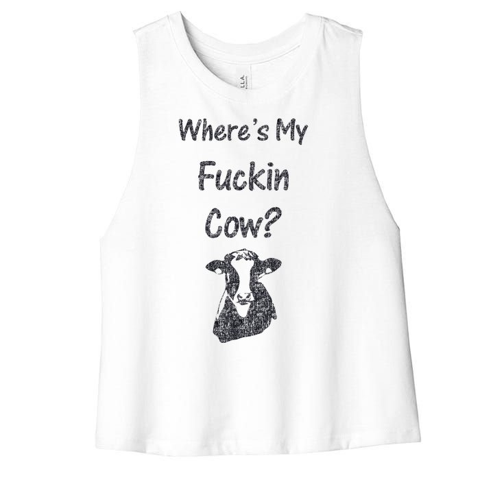 WhereS My Fucking Cow Funny Farmer Women's Racerback Cropped Tank