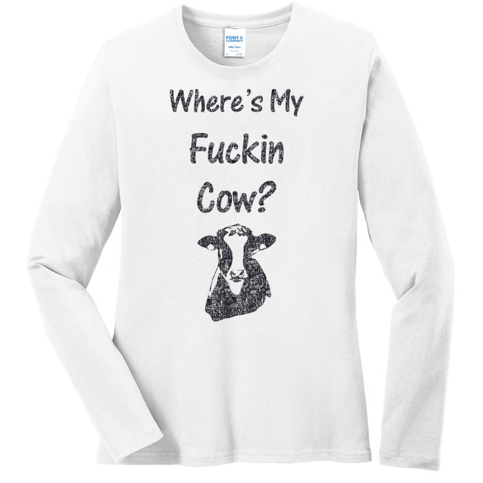 WhereS My Fucking Cow Funny Farmer Ladies Long Sleeve Shirt