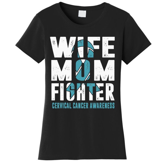 Wife Mom Fighter Cervical Cancer Awareness Women's T-Shirt