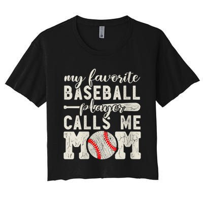 Womens My Favorite Baseball Player Calls Me Mom Cheer Mother Women's Crop Top Tee