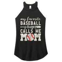 Womens My Favorite Baseball Player Calls Me Mom Cheer Mother Women's Perfect Tri Rocker Tank