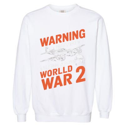 Ww2 Memorabilia Gifts World War 2 Memorabilia Vintage Wwii Garment-Dyed Sweatshirt