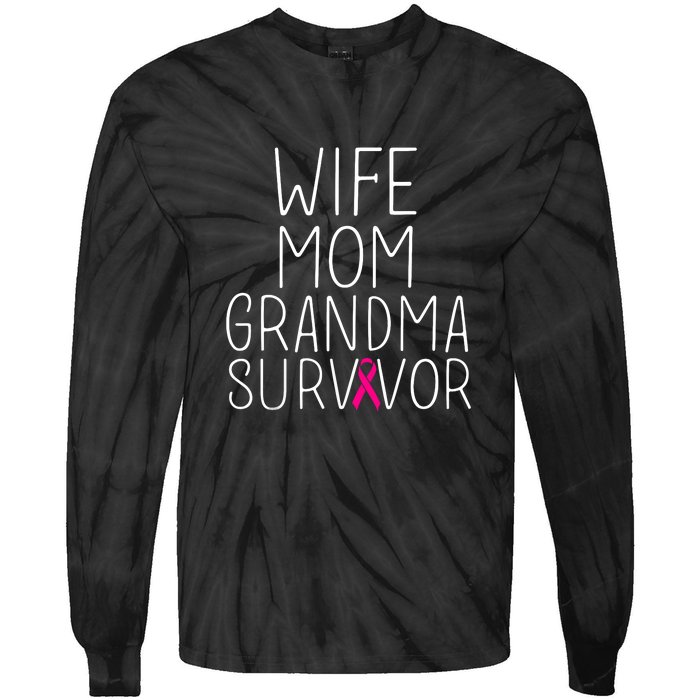 Wife Mom Grandma Survivor Pink Ribbon Breast Cancer Gift Tie-Dye Long Sleeve Shirt