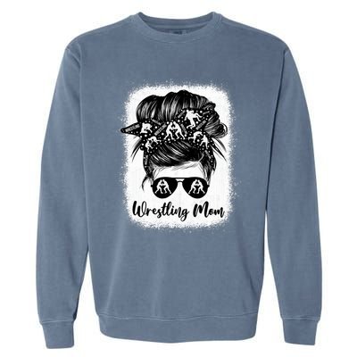 Wrestling Mom Gift Messy Bun Wrestle Wrestler MotherS Day Cool Gift Garment-Dyed Sweatshirt