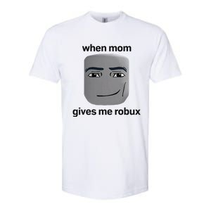 When Mom Gives Me Robux Gaming Culture Gamer Softstyle CVC T-Shirt