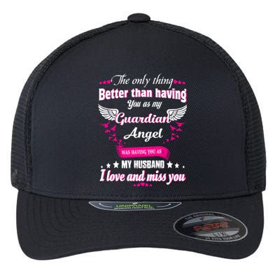 Wifes Moms Grandmas Lost Husband Dad Grandpa Guardian Angel Gift Flexfit Unipanel Trucker Cap