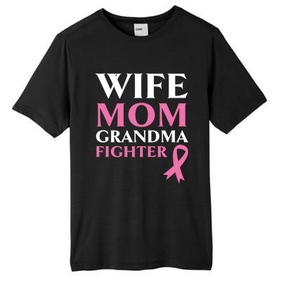 Wife Mom Grandma Fighter Breast Cancer Warrior Cool Gift Tall Fusion ChromaSoft Performance T-Shirt