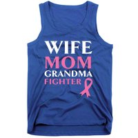 Wife Mom Grandma Fighter Breast Cancer Warrior Cool Gift Tank Top