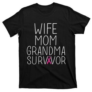 Wife Mom Grandma Survivor - Breast Cancer Shirt Gift T-Shirt