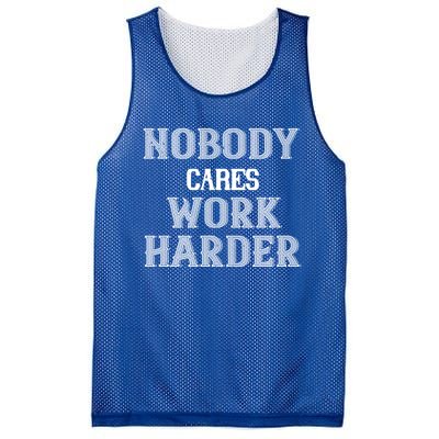 Workout Motivational Gift Nobody Cares Work Harder Cool Gift Mesh Reversible Basketball Jersey Tank