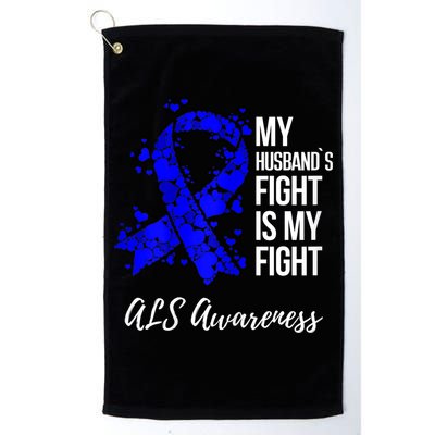 Wo My Husband’s Fight Is My Fight ALS Awareness Golf Towel