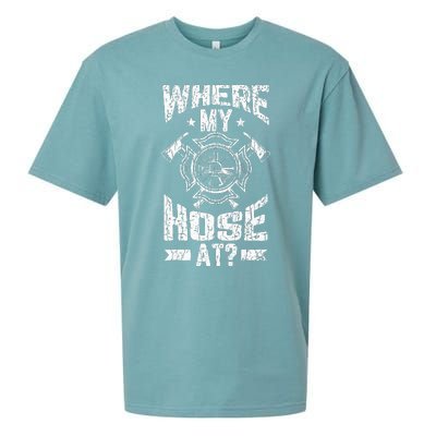 Where My Hose At Funny Fire Firefighter Sueded Cloud Jersey T-Shirt