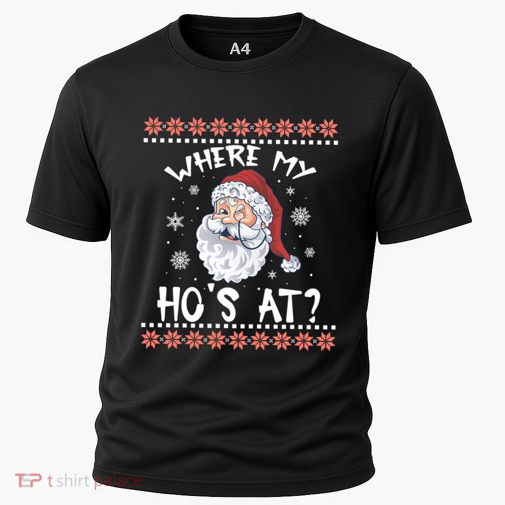 Where My Hos At Funny Santa Christmas Pajamas Ugly Christmas Sweater Performance Shirt