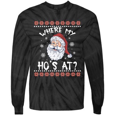 Where My Hos At Funny Santa Christmas Pajamas Ugly Christmas Sweater Tie-Dye Long Sleeve Shirt