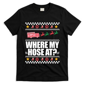 Where My Hose At? Funny Fireman Ugly Christmas T-Shirt