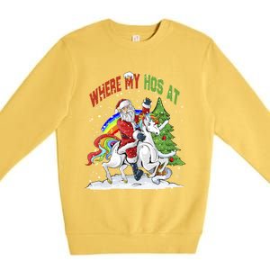 Where My HoS At Santa Claus Riding Unicorn Happy Christmas Gift Premium Crewneck Sweatshirt