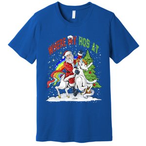 Where My HoS At Santa Claus Riding Unicorn Happy Christmas Gift Premium T-Shirt