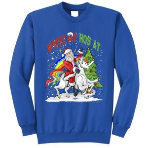 Where My HoS At Santa Claus Riding Unicorn Happy Christmas Gift Tall Sweatshirt