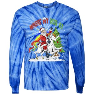 Where My HoS At Santa Claus Riding Unicorn Happy Christmas Gift Tie-Dye Long Sleeve Shirt