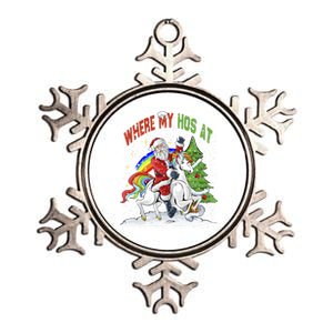 Where My HoS At Santa Claus Riding Unicorn Happy Christmas Gift Metallic Star Ornament