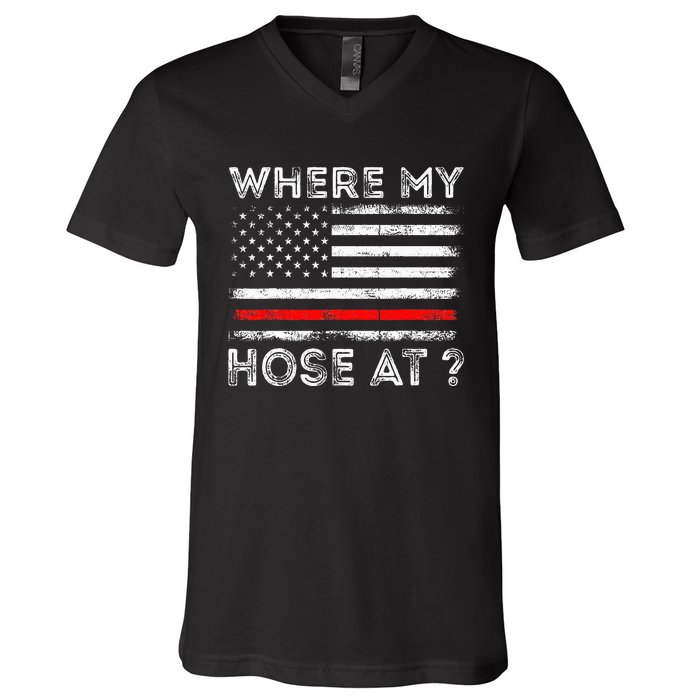 Where My Hose At Firefighter V-Neck T-Shirt